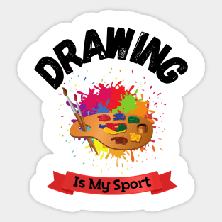 Drawing Is My Sport Funny Art sketching drawing lover Sticker